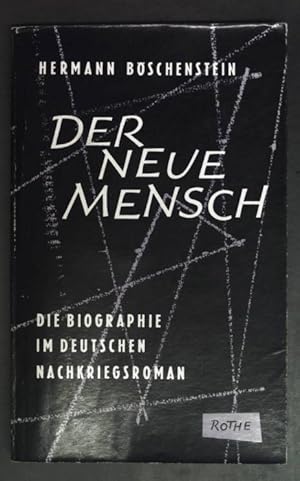 Bild des Verkufers fr Der neue Mensch - Die Biographie im deutschen Nachkriegsroman. zum Verkauf von books4less (Versandantiquariat Petra Gros GmbH & Co. KG)