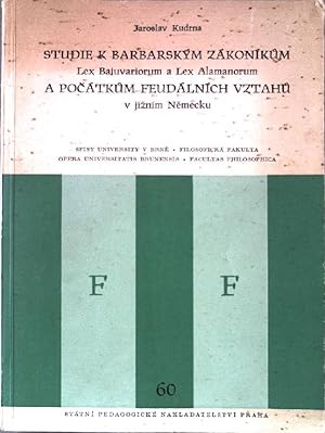 Studie k barbarskym zákonikum a pocátkum feudálnich vztahu. Facultas philosophica 60.