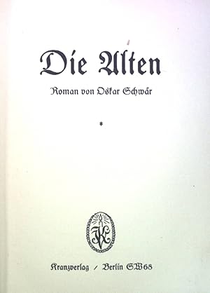 Bild des Verkufers fr Die Alten: Roman. zum Verkauf von books4less (Versandantiquariat Petra Gros GmbH & Co. KG)