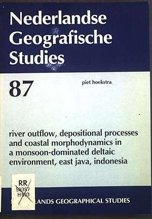 Imagen del vendedor de River outflow, depositional processes and coastal morphodynamics in a monsoon-dominated deltaic environment, East Java, Indonesia. Netherlands geographical studies 87. a la venta por books4less (Versandantiquariat Petra Gros GmbH & Co. KG)