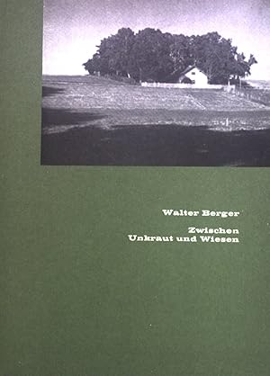 Seller image for Zwischen Unkraut und Wiesen. for sale by books4less (Versandantiquariat Petra Gros GmbH & Co. KG)