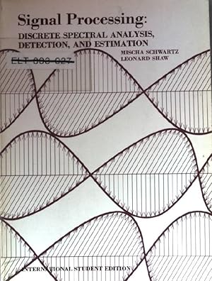 Seller image for Signal Processing: Discrete Spectral Analysis, Detection and Estimation for sale by books4less (Versandantiquariat Petra Gros GmbH & Co. KG)