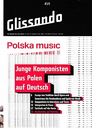 Polska music. Junge Komponisten aus Polen auf Deutsch. Nr. 19. Glissando. Das Magazin für neue Mu...