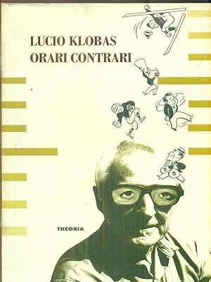 Bild des Verkufers fr Orari contrari zum Verkauf von Librodifaccia