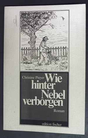 Bild des Verkufers fr Wie hinter Nebel verborgen : Roman. Edition Fischer zum Verkauf von books4less (Versandantiquariat Petra Gros GmbH & Co. KG)