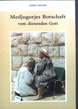 Image du vendeur pour Medjugorjes Botschaft vom dienenden Gott. mis en vente par books4less (Versandantiquariat Petra Gros GmbH & Co. KG)