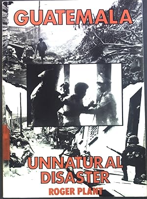 Bild des Verkufers fr Guatemala: Unnatural Disaster zum Verkauf von books4less (Versandantiquariat Petra Gros GmbH & Co. KG)