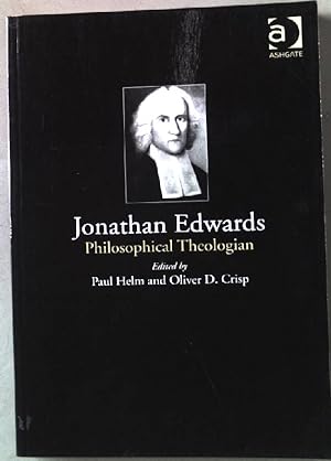 Imagen del vendedor de Jonathan Edwards: Philosophical Theologian a la venta por books4less (Versandantiquariat Petra Gros GmbH & Co. KG)