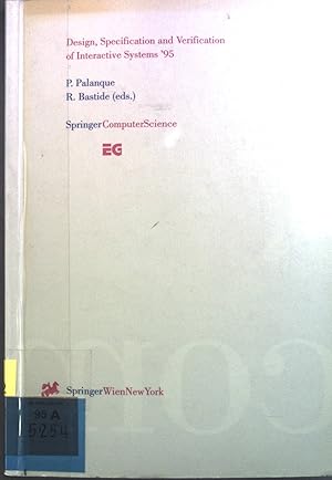 Seller image for Design, Specification and Verification of Interactive Systems '95: Proceedings of Eurographics Workshop in Toulouse, France, June 7-9, 1995 for sale by books4less (Versandantiquariat Petra Gros GmbH & Co. KG)