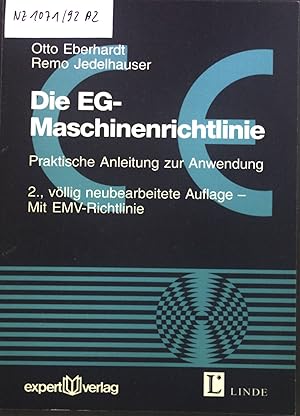 Seller image for Die EG-Maschinenrichtlinie : praktische Anleitung zur Anwendung ; mit EMV-Richtlinie. for sale by books4less (Versandantiquariat Petra Gros GmbH & Co. KG)