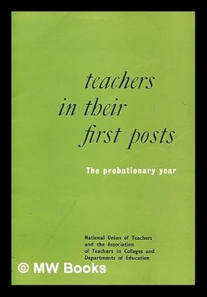 Seller image for Teachers in their first posts : the probationary year for sale by MW Books Ltd.