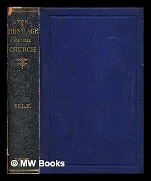 Imagen del vendedor de The first age of Christianity and the church / by John Ignatius von Dllinger ; translated by Henry Nutcombe Oxenham - vol. 2 a la venta por MW Books Ltd.