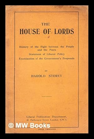 Imagen del vendedor de The House of Lords : history of the fight between the people and the peers statement of Liberal policy examination of the government's proposals a la venta por MW Books Ltd.