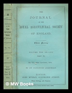 Immagine del venditore per The journal of the Royal Agricultural Society of England - Third Series - Volume the Second Part 3 - No. 7 - 30 September 1891 venduto da MW Books Ltd.