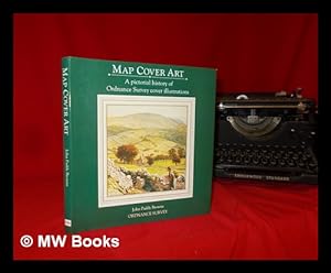 Seller image for Map cover art: a pictorial history of Ordnance Survey cover illustrations for sale by MW Books Ltd.