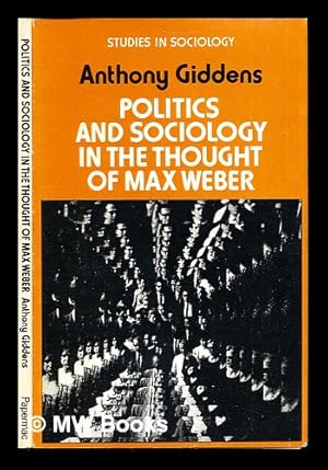 Seller image for Politics and sociology in the thought of Max Weber for sale by MW Books Ltd.