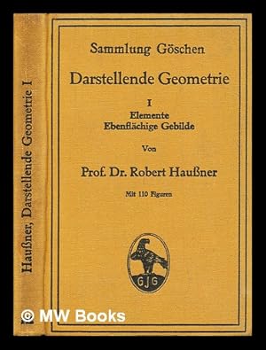 Imagen del vendedor de Darstellende Geometrie. T. 1, Elemente, Ebenflchige Gebilde a la venta por MW Books Ltd.
