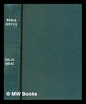 Seller image for World justice. Justice dans le monde, quarterly, vol. 3, 1961-62 for sale by MW Books Ltd.