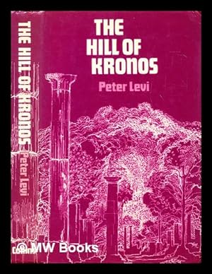 Seller image for The hill of Kronos for sale by MW Books Ltd.