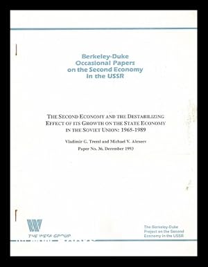 Image du vendeur pour The second economy and the destabilizing effect of its growth on the state economy in the Soviet Union, 1965-1989 mis en vente par MW Books Ltd.