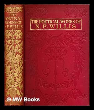 Seller image for The poetical works of N. P. Willis for sale by MW Books Ltd.