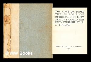 Seller image for The love of books : the Philobiblon of Richard de Bury for sale by MW Books Ltd.