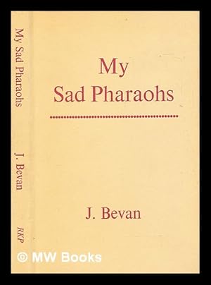 Seller image for My sad Pharaohs for sale by MW Books Ltd.