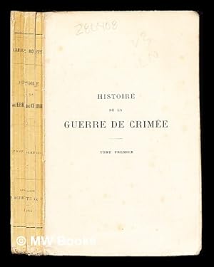 Imagen del vendedor de Histoire de la guerre de Crime: tome premier a la venta por MW Books Ltd.