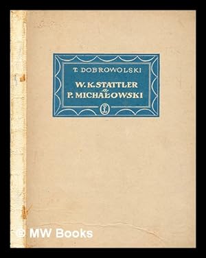Seller image for Stattler a Micha owski : ze studiw nad problemem dwch nurtw romantyzmu for sale by MW Books Ltd.