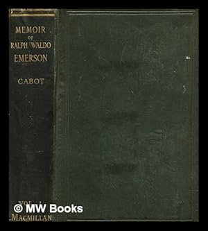 Seller image for A memoir of Ralph Waldo Emerson / by James Elliot Cabot. Vol.1 for sale by MW Books Ltd.