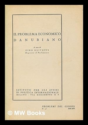 Image du vendeur pour Il problema economico Danubiano mis en vente par MW Books Ltd.