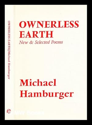 Imagen del vendedor de Ownerless earth : new & selected poems a la venta por MW Books Ltd.