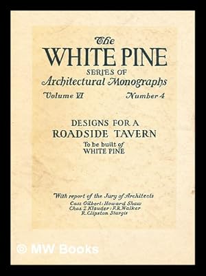 Seller image for An architectural monograph on a roadside tavern to be built of white pine : competition drawings with report of the jury of architects for sale by MW Books Ltd.