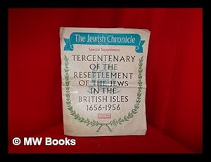 Seller image for Special Supplement to the Jewish Chronicle - Tercentenary of the Resettlement of the Jews in the British Isles 1656-1956 for sale by MW Books Ltd.