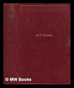 Bild des Verkufers fr Eight years with Wilson's cabinet, 1913 to 1920 : with a personal estimate of the President - volume 2 zum Verkauf von MW Books Ltd.