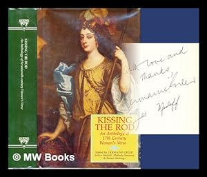 Bild des Verkufers fr Kissing the rod : an anthology of seventeenth-century women's verse zum Verkauf von MW Books Ltd.