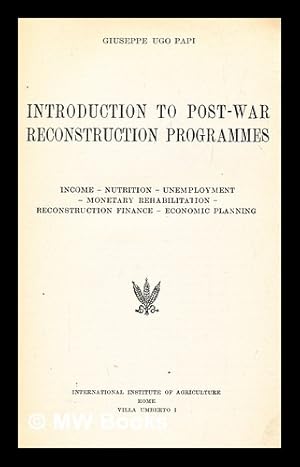Imagen del vendedor de Introduction to post-war reconstruction programmes : income, nutrition, etc a la venta por MW Books Ltd.