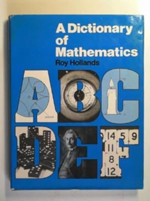 Seller image for A dictionary of mathematics for sale by Cotswold Internet Books