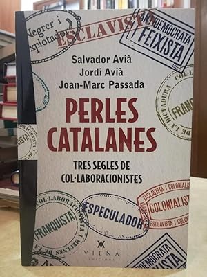 Imagen del vendedor de PERLES CATALANES Tres segles de collaboracionistes. a la venta por LLIBRERIA KEPOS-CANUDA