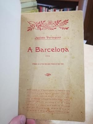 Imagen del vendedor de A Barcelona. Oda premiada en la festa dels jochs florals de l any 1883. Edici per als congressistes del primer Congrs Internacional de la Llengua. a la venta por LLIBRERIA KEPOS-CANUDA