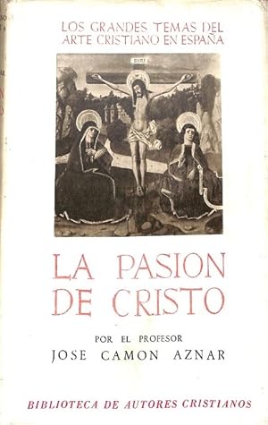 LA PASIÓN DE CRISTO EN EL ARTE ESPAÑOL TOMO LLL