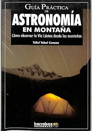 GUÍA PRÁCTICA DE ASTRONOMÍA: CÓMO OBSERVAR LA VÍA LÁCTEA DESDE LAS MONTAÑAS