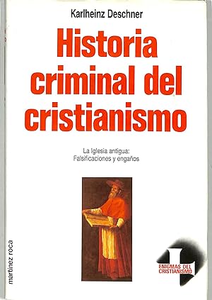 HISTORIA CRIMINAL DEL CRISTIANISMO T. : IGLESIA ANTIGUA