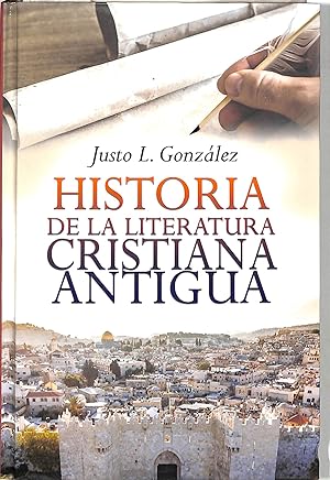 HISTORIA DE LA LITERATURA CRISTIANA ANTIGUA