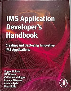 IMS APPLICATION DEVELOPER'S HANDBOOK CREATING AND DEPLOYING INNOVATIVE IMS APPLICATIONS