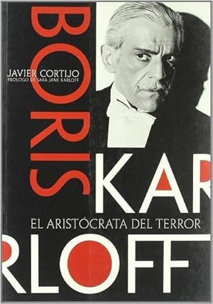 BORIS KARLOFF, EL ARISTOCRATA DEL TERROR