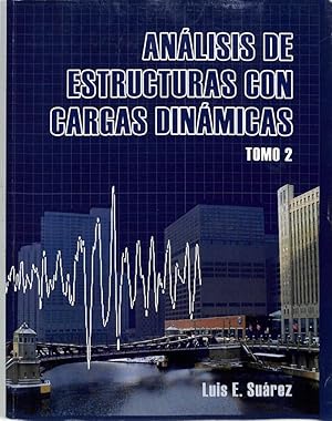 ANÁLISIS DE ESTRUCTURAS CON CARGAS DINÁMICAS TOMO2