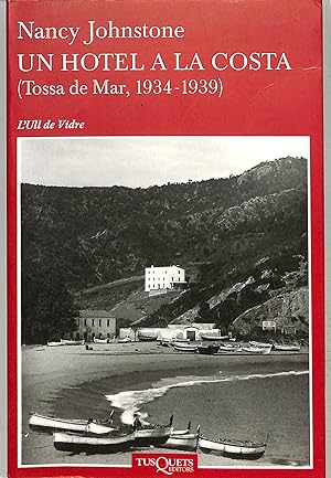 UN HOTEL A LA COSTA TOSSA DE MAR 1933-1939