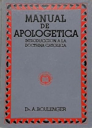 MANUAL DE APOLOGETICA - INTRODUCCIÓN A LA DOCTRINA CATÓLICA