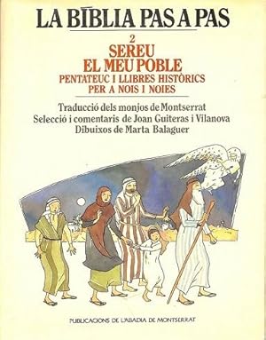 LA BÍBLIA PAS A PAS 2 SEREU EL MEU POBLE. PENTATEUC I LLIBRES HISTÒRICS PER A NOIS I NOIES